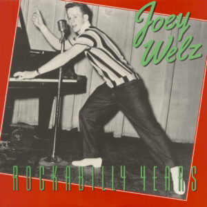 Joey Welz - Rockabilly Years (LP)