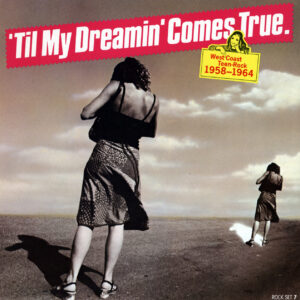 Various - Til My Dreamin' Comes True - West Coast Teen Rock 1958-1964 (LP)