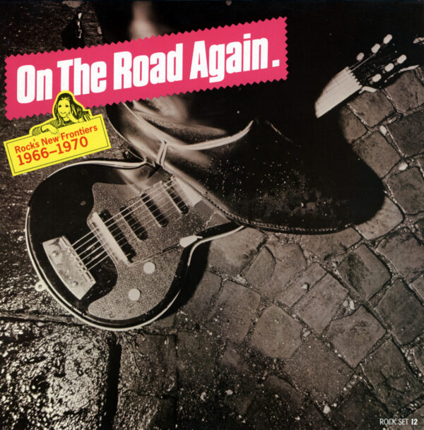 Various - On The Road Again - Rock's New Frontiers 1966-1970 (LP)