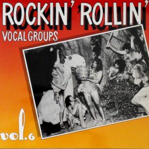 Various - Rockin Rollin' Vocal Groups Vol.6 (LP)