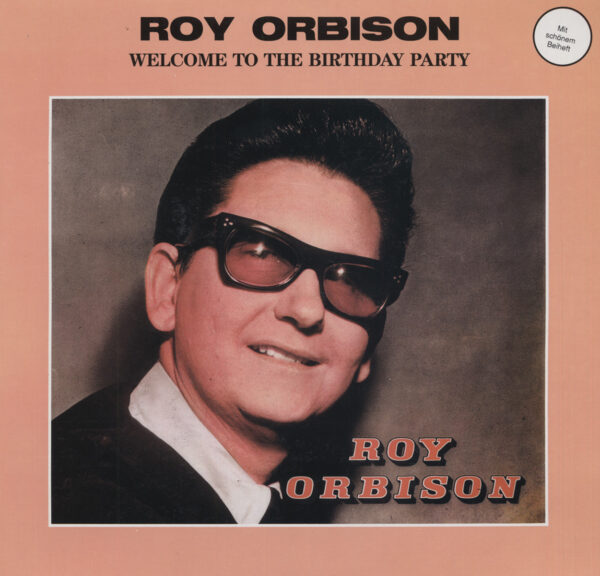 Roy Orbison - Welcome To My Birthday Party - England 1975 (LP)