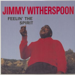 Jimmy Witherspoon - Feelin' The Spirit (LP