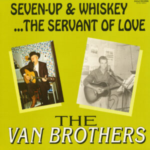 The Van Brothers - Seven Up And Whiskey (LP)