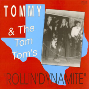 Tommy & The Tom Tom's - Rollin' Dynamite (LP)