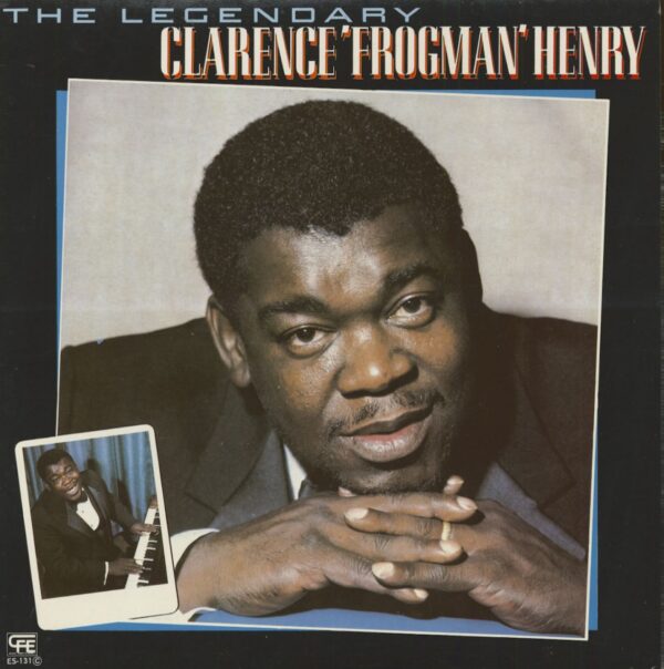 Clarence 'Frogman' Henry - The Legendary Clarence 'Frogman' Henry (LP)