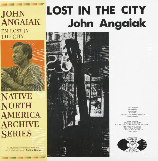 John Angaiak - I'm Lost In The City (LP)