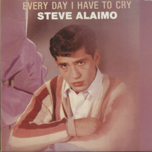 Steve Alaimo - Everyday I Have To Cry (LP)