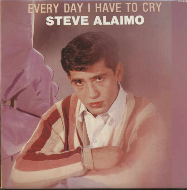 Steve Alaimo - Everyday I Have To Cry (LP)