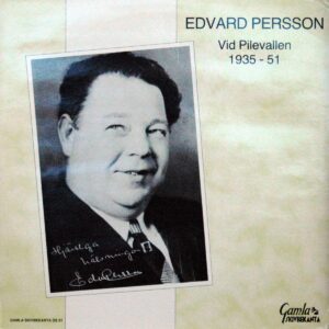 Edvard Persson - Vid Pilevallen 1935-51