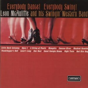 Leon Mcauliffe - Everybody Dance! Everybody Swing!