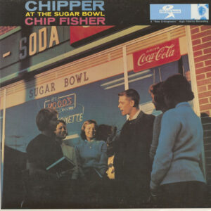 Chip Fisher - Chipper At The Sugar Bowl (LP)