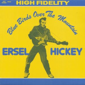 Ersel Hickey - Bluebirds Over The Mountain (LP)