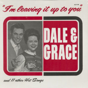 Dale & Grace - I'm Leaving It Up To You (LP)