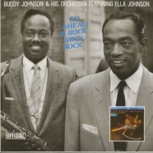 Buddy Johnson - Go Ahead And Rock