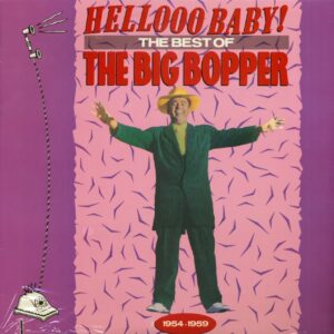 The Big Bopper - Hellooo Baby - The Best Of The Big Bopper (LP)