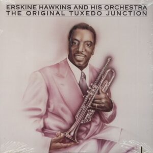 Erskine Hawkins And His Orchestra - The Original Tuxedo Junction (LP)