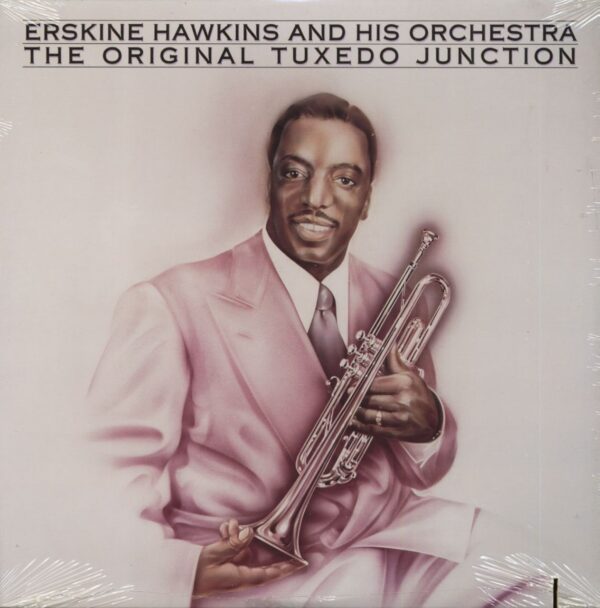 Erskine Hawkins And His Orchestra - The Original Tuxedo Junction (LP)