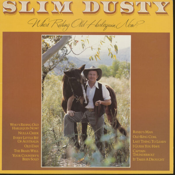 Slim Dusty - Who's Riding Old Harlequin Now (LP)