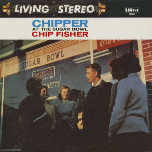 Chip Fisher - Chipper At The Sugar Bowl - Stereo (LP)