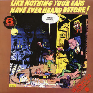 Various - Like Nothing Your Ears Have Ever Heard Before! Vol.06 (LP)