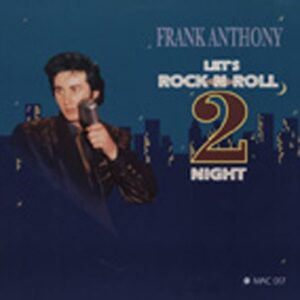 Frank Anthony - Let's Rock & Roll Tonight