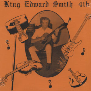 Smitty Smith - King Edward Smith 4th