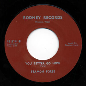 Beamon Forse - You Better Go Now b-w The Rest Of My Life 7inch