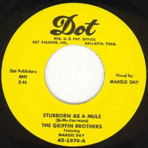 Griffin Brothers (& Margie Day) - Stubborn As A Mule - I Wanna Go Back 7inch