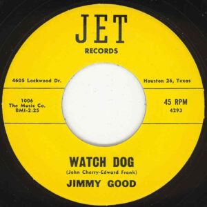 Jimmy Good - Watch Dog - Let Me Be Your Friend 7inch