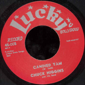 Chuck Higgins - Candied Yam - Greasy Pig 7inch