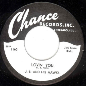 J.B. & His Hawks - Lovin' You b-w Pet Cream Man 7inch