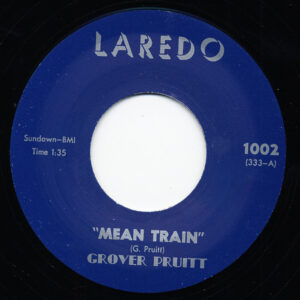 Grover Pruitt - Mean Train - Fool For You Baby 7inch