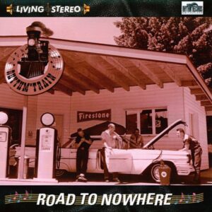 RHYTHM' TRAIN - Road To Nowhere 10'LP