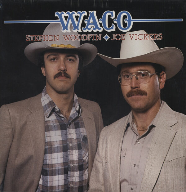 WACO - S. Woodfin - J. Vickers