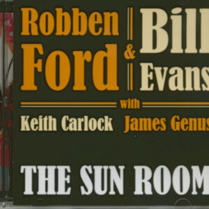 Robben Ford & Bill Evans - The Sun Room (CD)