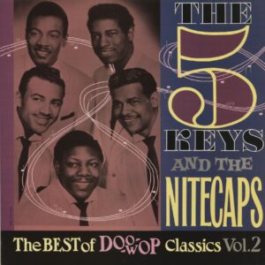 The Five Keys & The Nitecaps - The Best Of Doo-Wop Classics Vol.2 (LP)