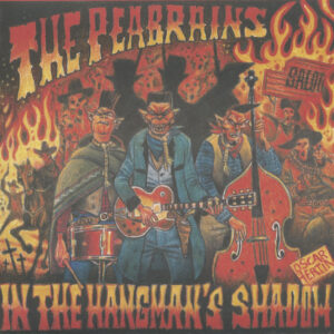 The Peabrains - In The Hangmans Shadow (LP)