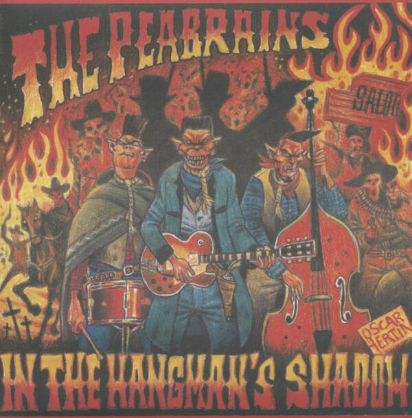 The Peabrains - In The Hangmans Shadow (LP)