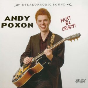 Andy Poxon - Must Be Crazy (CD)