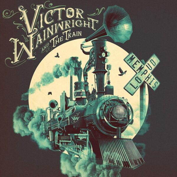 Victor Wainwright & The Train - Memphis Loud (LP