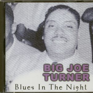 Big Joe Turner - Blues In The Night (CD)