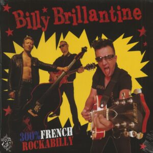 Billy Brillantine & The Bandit Rockers - 300% French Rockabilly (LP)