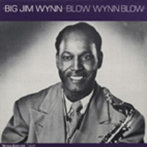 Big Jim Wynn - Blow Wynn Blow (LP)