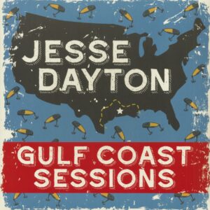 Jesse Dayton - Gulf Coast Sessions (LP