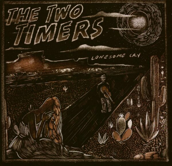 The Two Timers - Lonesome Cry (CD)