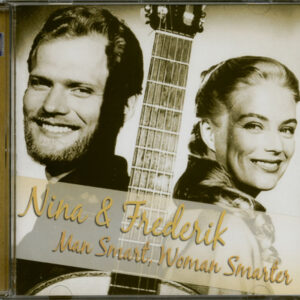 Nina & Frederik - Man Smart Woman Smarter (CD)