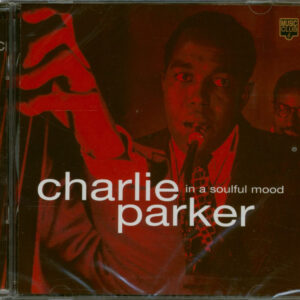 Charlie Parker - In A Soulful Mood (2-CD)