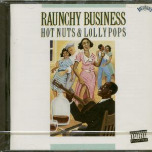 Various - Raunchy Business - Hot Nuts & Lollypops (CD)