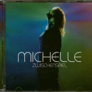 MICHELLE - Zwischenspiel (CD)