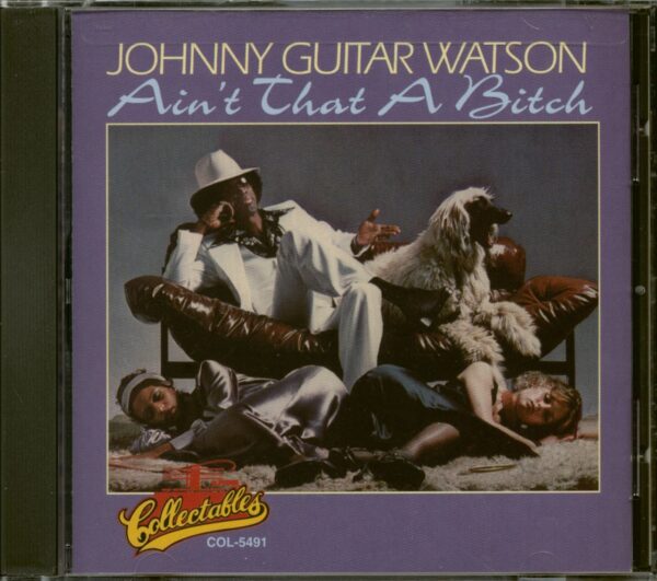 Johnny Guitar Watson - Ain't That A Bitch (CD)